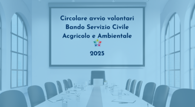 Firmata la circolare con le indicazioni per l’avvio degli operatori volontari al Bando Servizio Civile Agricolo e Ambientale